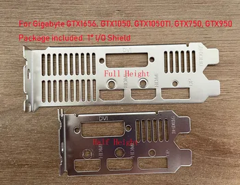 Original Novo Za Gigabyte GTX1656, GTX1050, GTX1050TI, GTX750,GTX950 Half/Full Grafična kartica I/O Shield Nazaj Ploščo Blende Nosilec